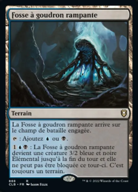 Fosse à goudron rampante, carte Magic CLB 888 — extension Commander Légendes : la bataille de la Porte de Baldur