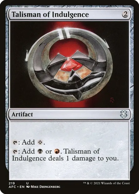 Talisman of Indulgence, Magic card AFC 219 — Forgotten Realms Commander set