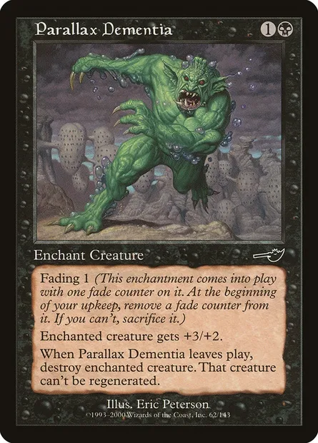 Parallax Dementia, Magic card NEM 62 — Nemesis set