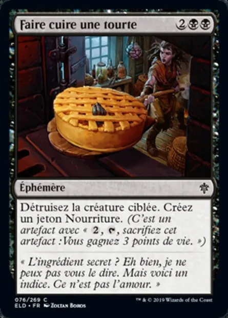 Faire cuire une tourte, carte Magic ELD 76 — extension Throne of Eldraine