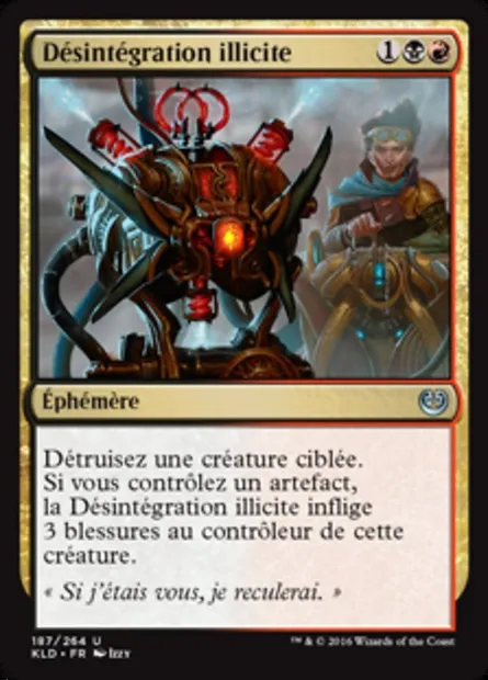 Désintégration illicite, carte Magic KLD 187 — extension Kaladesh