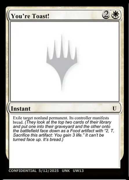 You're Toast!, Magic card UNK UW13 — Unknown Event set