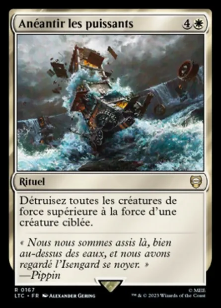 Anéantir les puissants, carte Magic LTC 167 — extension Tales of Middle-earth Commander