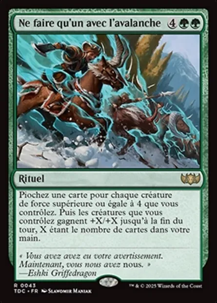 Ne faire qu'un avec l'avalanche, carte Magic TDC 43 — extension Tarkir: Dragonstorm Commander