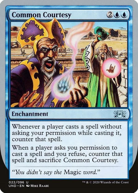 Common Courtesy, Magic card UND 22 — Unsanctioned set