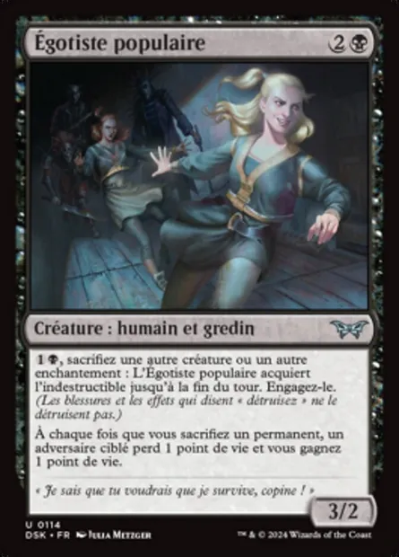 Égotiste populaire, carte Magic DSK 114 — extension Duskmourn: House of Horror