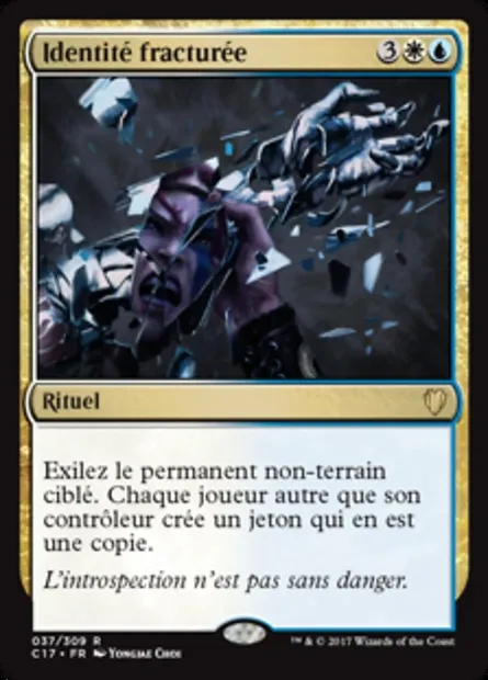 Identité fracturée, carte Magic C17 37 — extension Commander 2017