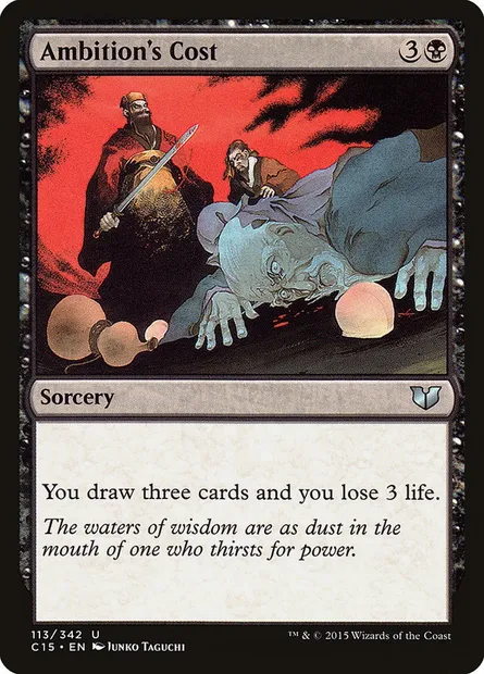 Ambition's Cost, Magic card C15 113 — Commander 2015 set