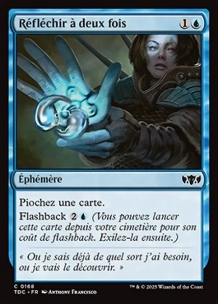 Réfléchir à deux fois, carte Magic TDC 168 — extension Tarkir: Dragonstorm Commander