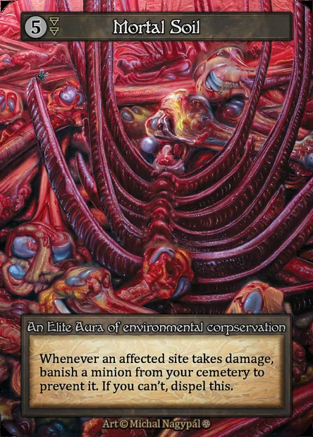 Mortal Soil, Sorcery card GOT 300 — Gothic set
