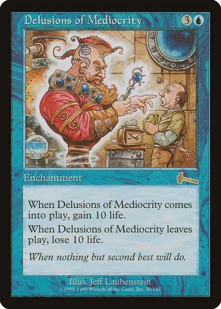 Delusions of Mediocrity, Magic card ULG 30 — Urza's Legacy set