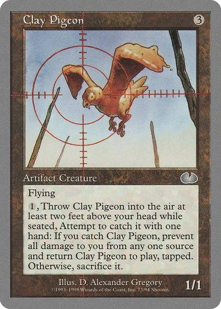 Clay Pigeon, carte Magic UGL 73 — extension Unglued