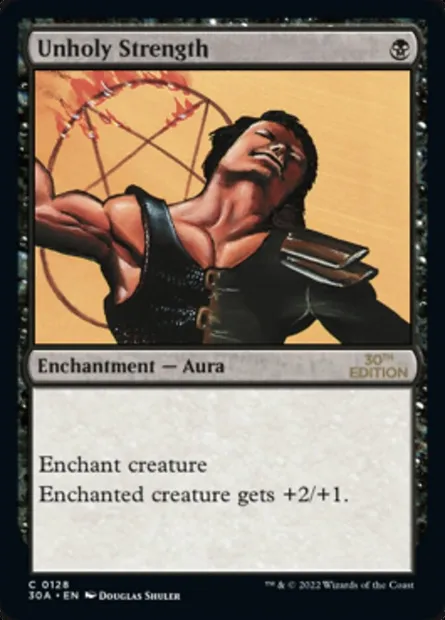 Unholy Strength, Magic card 30A 128 — 30th Anniversary Edition set