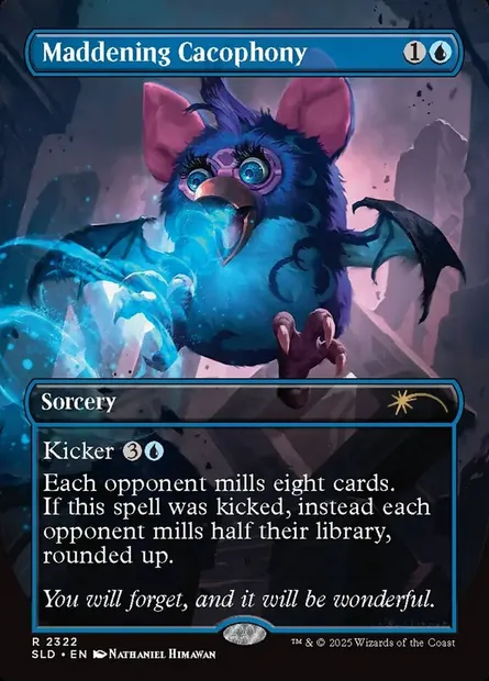 Maddening Cacophony, Magic card SLD 2322 — Secret Lair Drop set