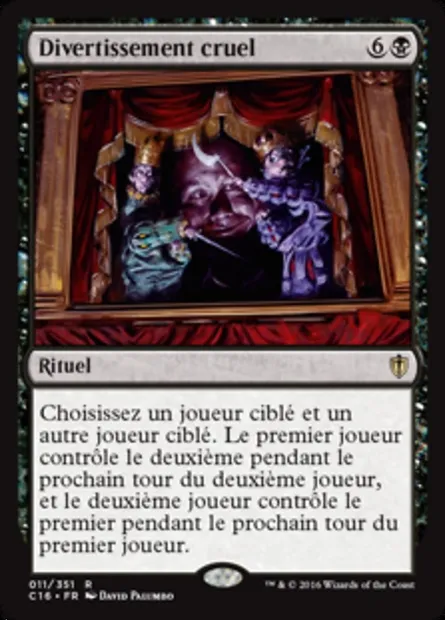 Divertissement cruel, carte Magic C16 11 — extension Commander 2016