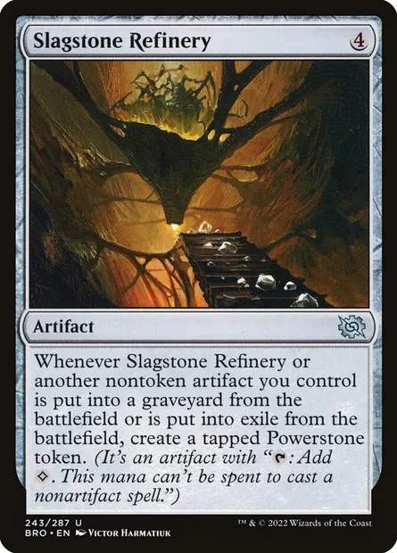 Slagstone Refinery, Magic card BRO 243 — The Brothers' War set