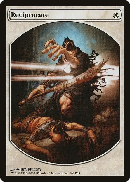 Reciprocate, Magic card P05 6 — Magic Player Rewards 2005 set