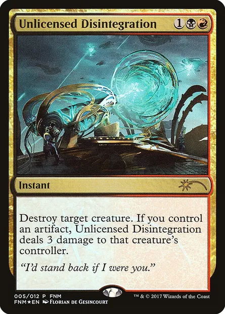 Unlicensed Disintegration, Magic card F17 5 — Friday Night Magic 2017 set