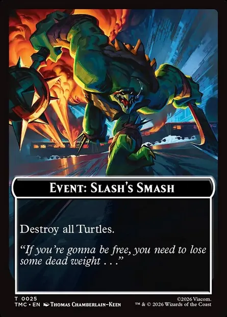 Event: Slash's Smash, carte Magic TTMC 25 — extension Teenage Mutant Ninja Turtles Eternal Tokens
