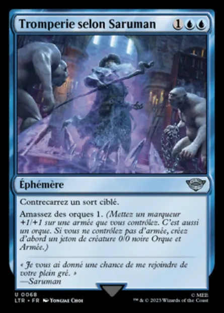 Tromperie selon Saruman, carte Magic LTR 68 — extension Le Seigneur des Anneaux : chroniques de la Terre du Milieu