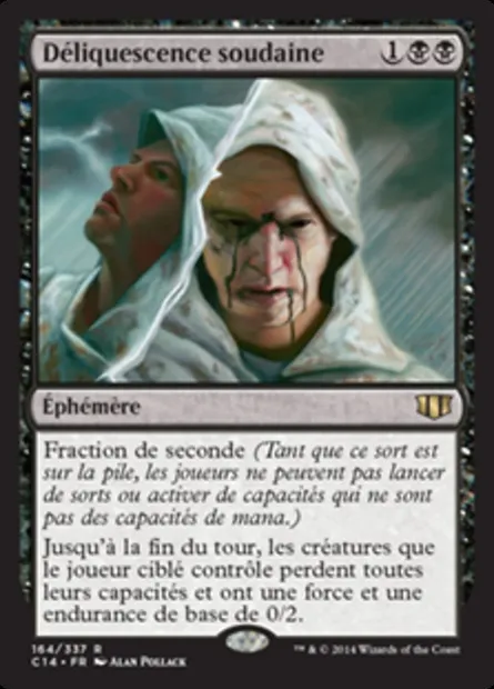 Déliquescence soudaine, carte Magic C14 164 — extension Commander 2014
