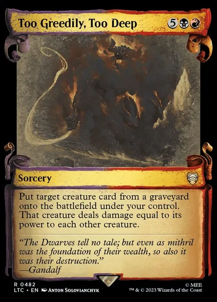 Too Greedily, Too Deep, Magic card LTC 482 — Tales of Middle-earth Commander set