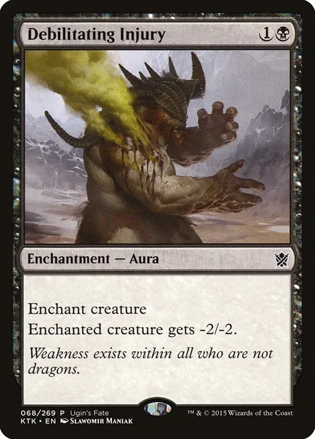 Debilitating Injury, Magic card UGIN 68 — Ugin's Fate set