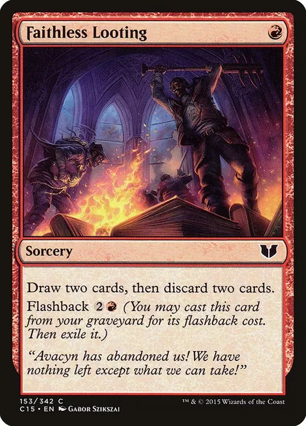 Faithless Looting, Magic card C15 153 — Commander 2015 set